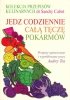Jedz codziennie całą tęczę pokarmów